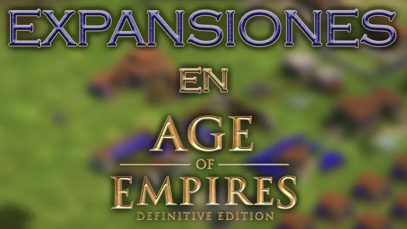 Expansiones en Age of Empires