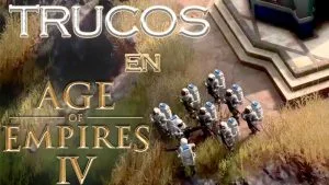 Trucos en Age of Empires IV