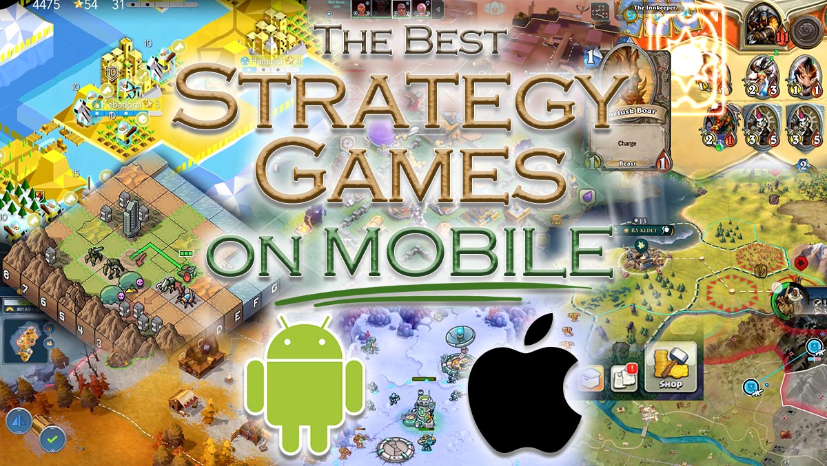 Best Strategy Games on Android and iOS (Mobile)