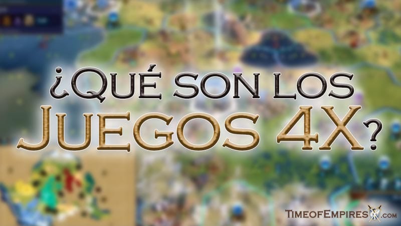 Qué son los juegos 4X